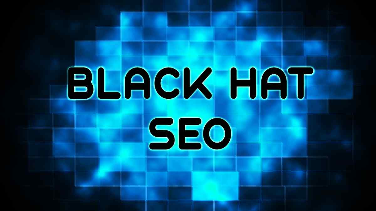 O que é Black Hat SEO? – Entenda o conceito e o que o Google acha dessas técnicas!